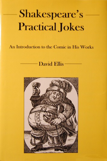 Shakespeare's Practical Jokes: an introduction to the comic in his work
