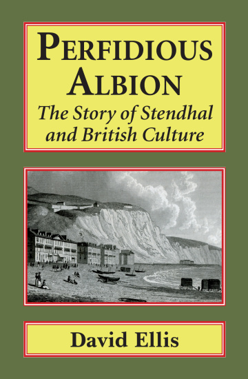 Perfidious Albion: The Story of Stendhal and British Culture